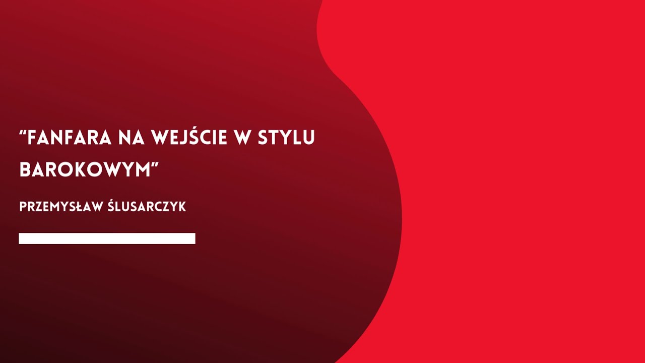 Fanfara na wejście w stylu barokowym - Orkiestra Politechniki Opolskiej, OD ZSE Opole, Grudzicka OD