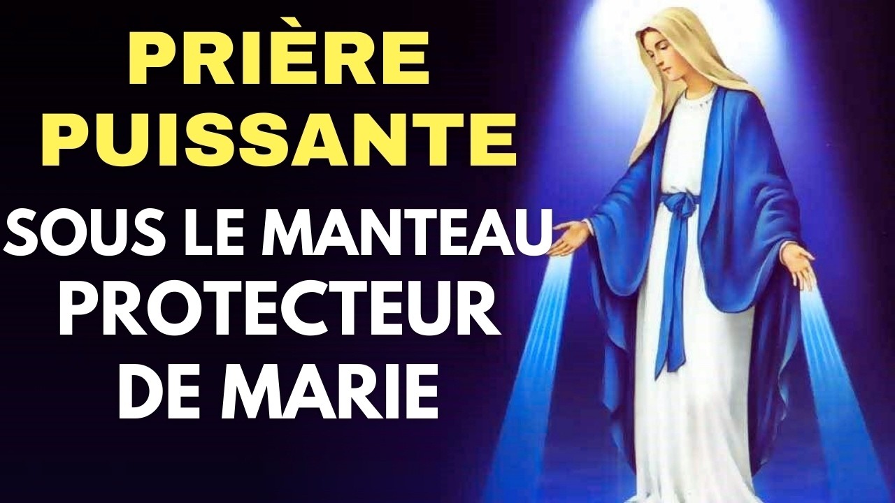 🌹 Prière de Protection sous le Manteau de Marie 🌹 Prière Catholique Chrétienne