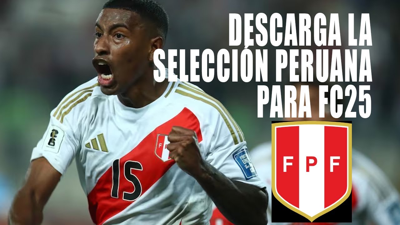 FC25 Mod Tutorial   C&oacute;mo tener a Peru en FC25