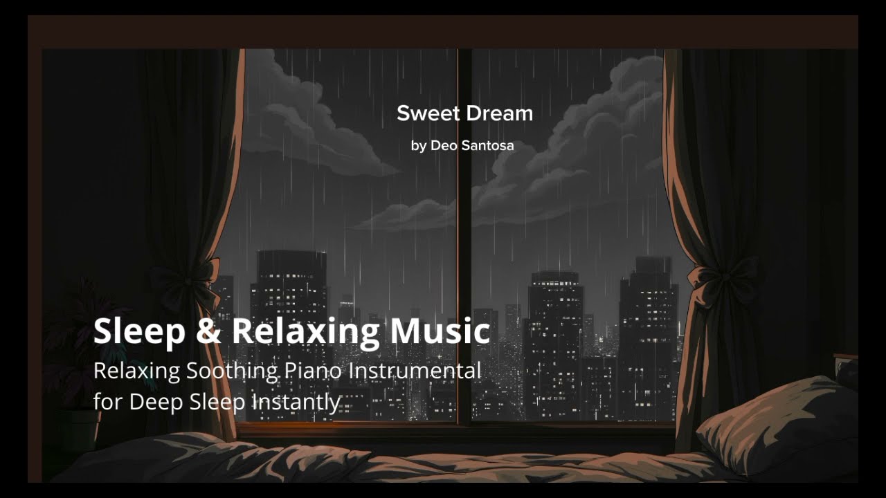 Sleep & Relaxing Music - Relaxing Soothing Piano Instrumental for Deep Sleep Instantly