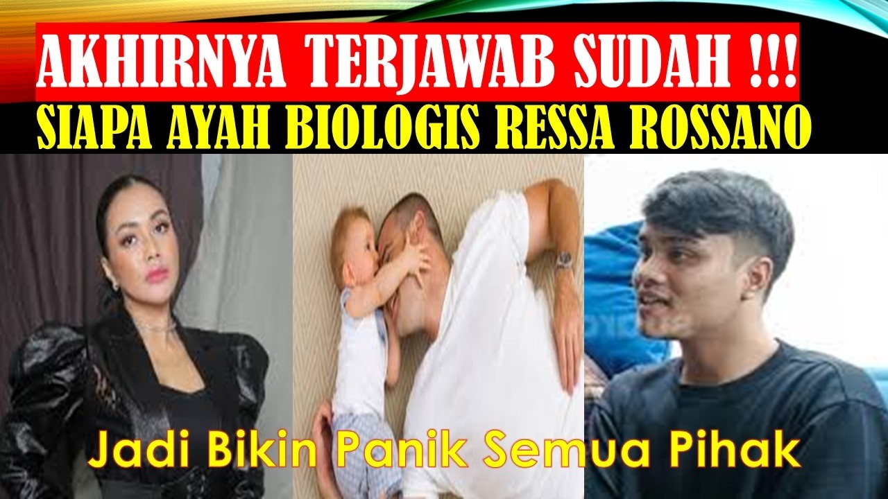 🔴TERJAWAB SUDAH ❗❗❗MISTERI AYAH BIOLOGIS RESSA RIZKY ROSSANO DENADA❗❗❗TAK MENYANGKALINYA DEMI DIA ❗❗