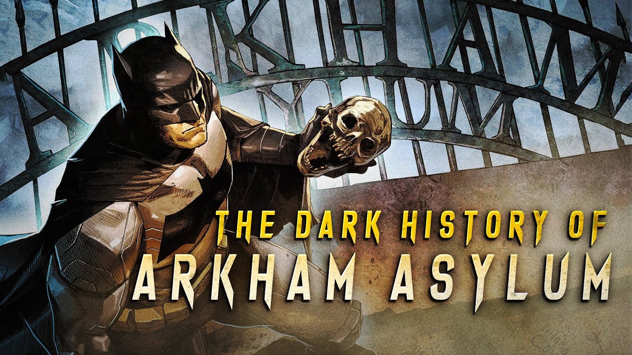 The Dark History of Arkham Asylum