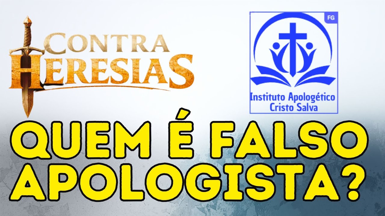 CONTRA HERESIAS 14 - QUEM É FALSO APOLOGISTA?