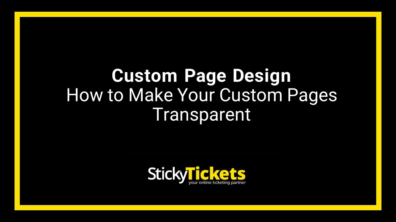 Custom Page Design How to Make Your Custom Pages Transparent