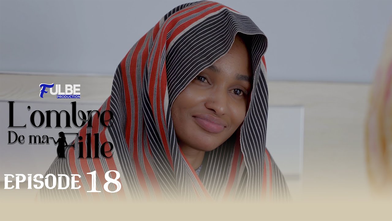 Série L’OMBRE DE MA FILLE Episode 18 Saison 01