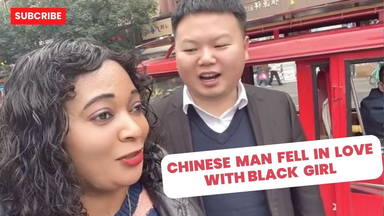 Chinese man fell in love with black girl for hearing her speak Chinese