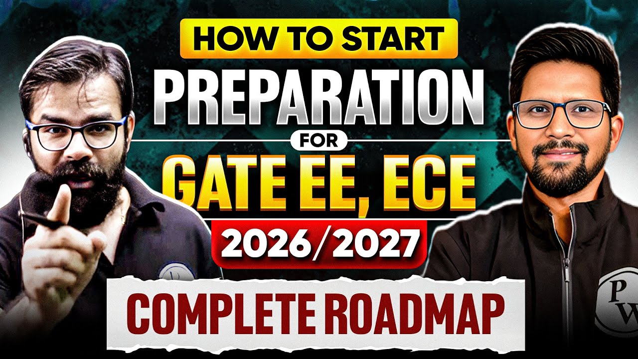 How to Start Preparation for GATE 2026 / 2027 | Complete Roadmap For GATE EE & ECE Aspirants