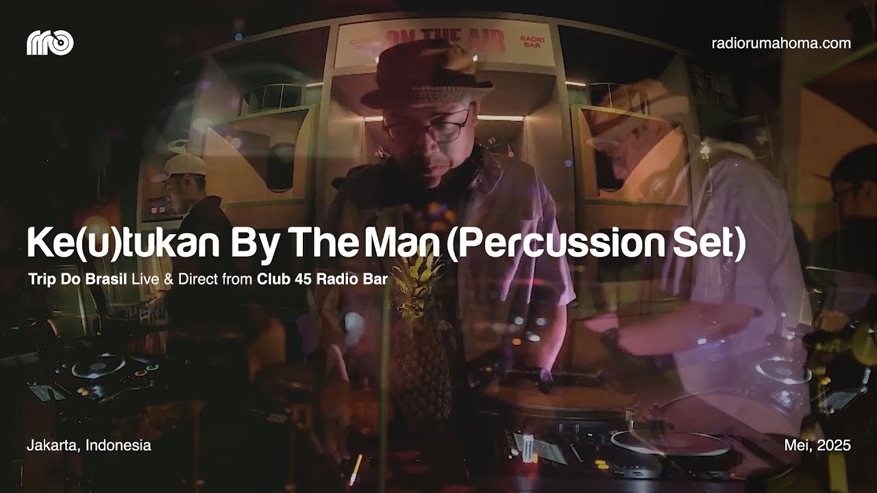 Trip Do Brasil Live at Club 45 Radio Bar: Ke(u)tukan by The Man