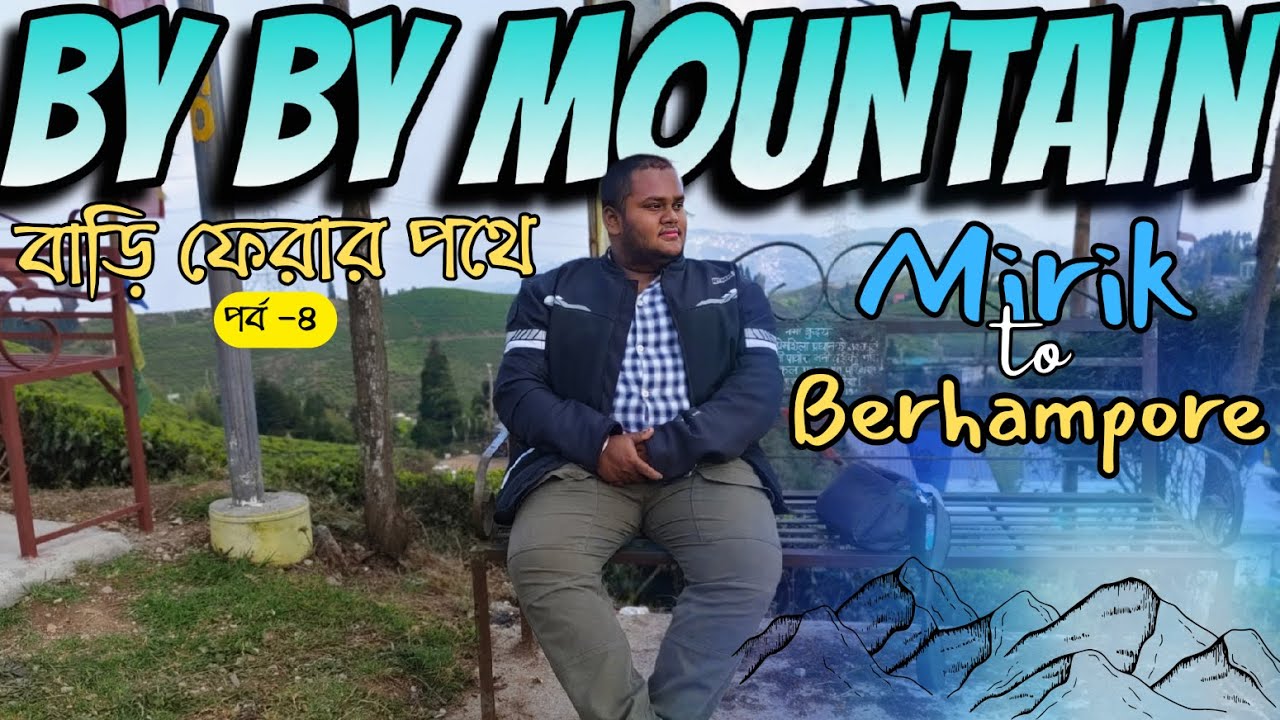 By By Mountai Mirik to Berhampore II Nonstop 10 Hours highway Ride II 