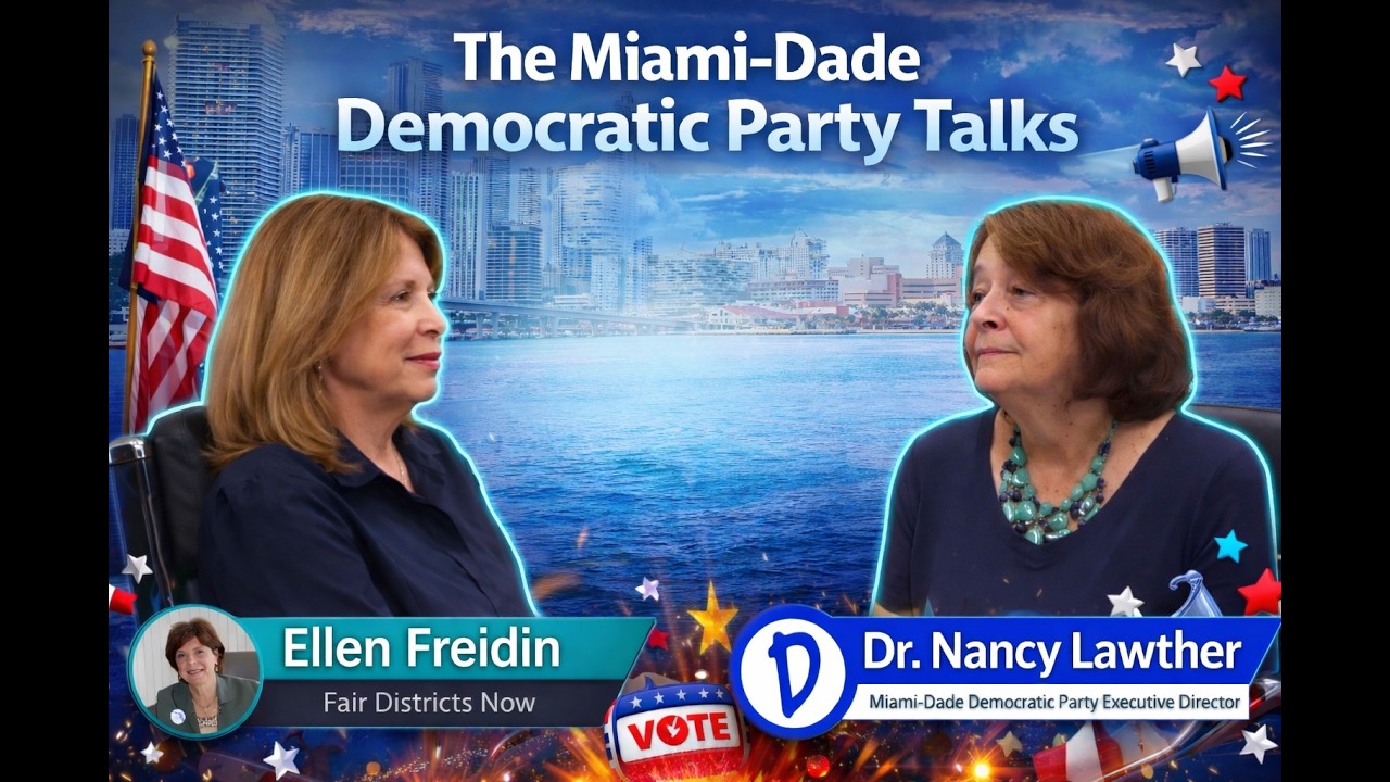 The Miami-Dade Democratic Party Talks with Guest Ellen Freidin