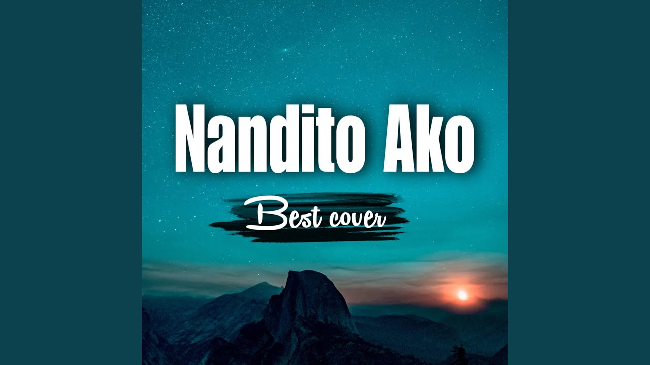 Nandito Ako Best (Cover song) New (Special Version Nandito Ako Vol 01)