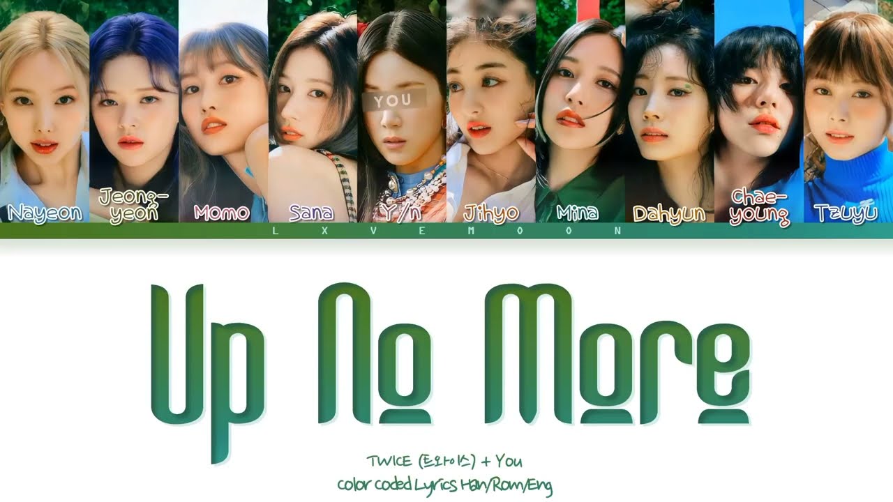TWICE: You as a member - Up No More (트와이스 - 10 members ver.)