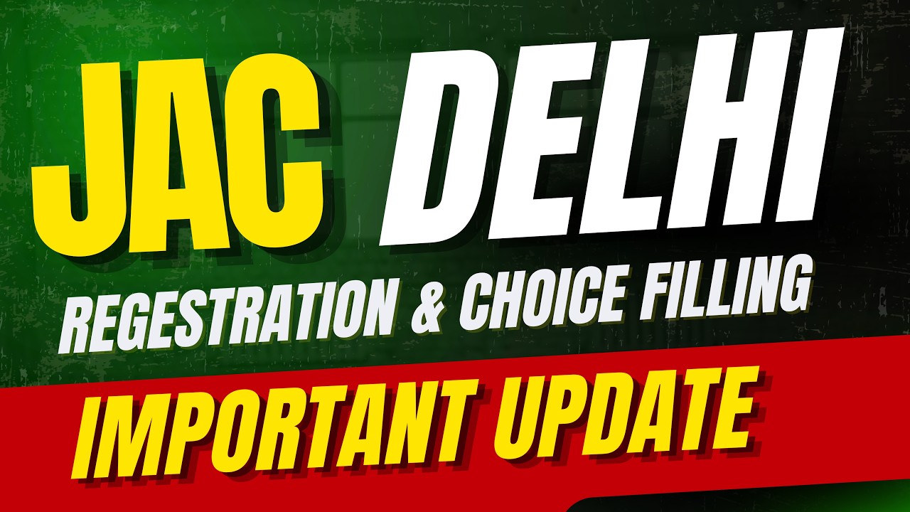 JAC DELHI Counselling 2026 Registration Date and Complete Schedule ✅ | IIIT DELHI, NSUT, DTU, IGDTUW