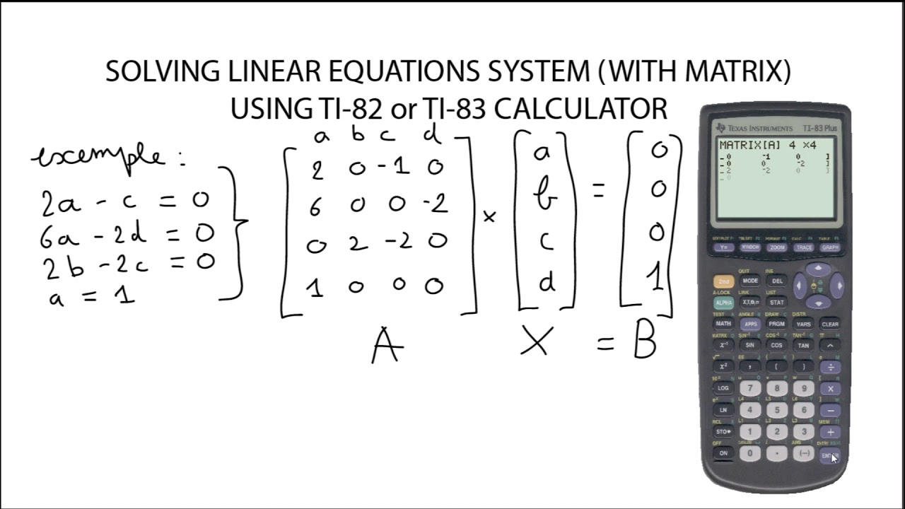 SOLVING LINEAR EQUATIONS SYSTEM (WITH MATRIX/ using matrices) USING TI-82 or TI-83 CALCULATOR