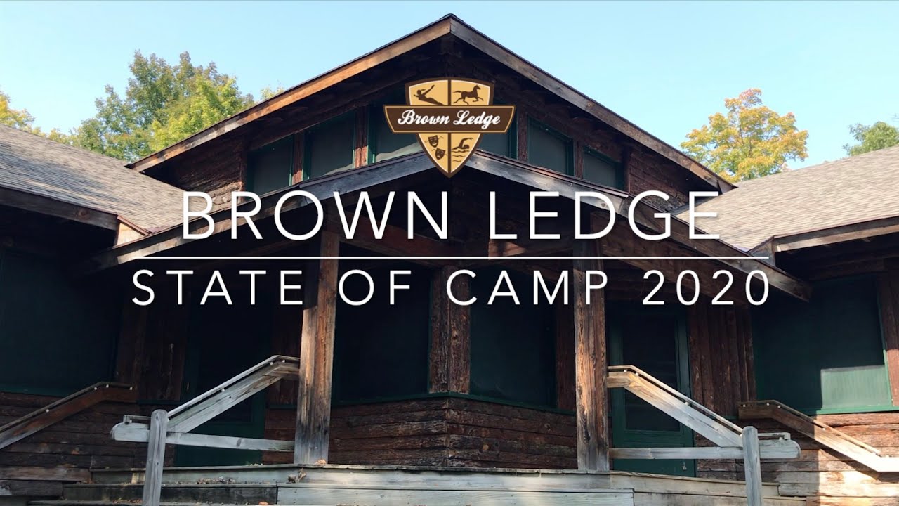 Brown Ledge State of Camp 2020