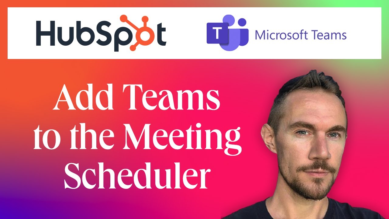 Add Microsoft Teams to HubSpot's Free Meeting Scheduler Tutorial
