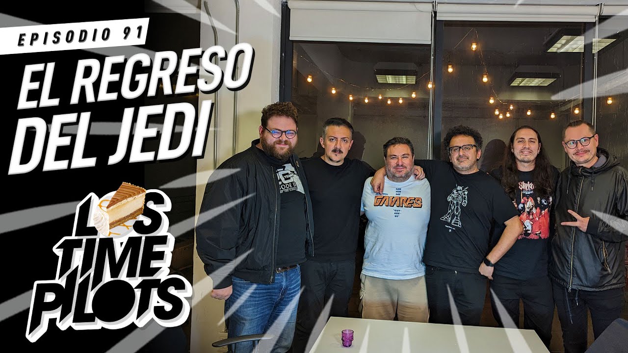 El regreso del Jedi - Los Time Pilots Ep 91