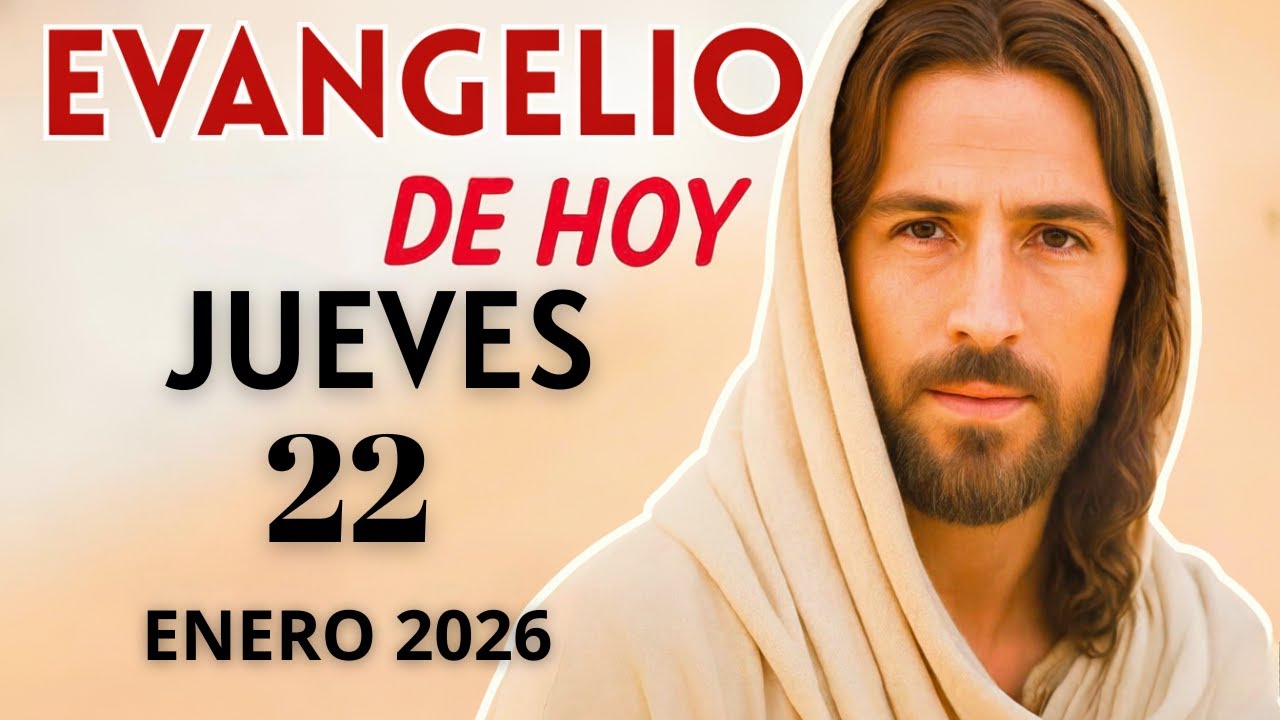 EVANGELIO de HOY ✝️ Jueves 22 de Enero 2026 | Lecturas del Día