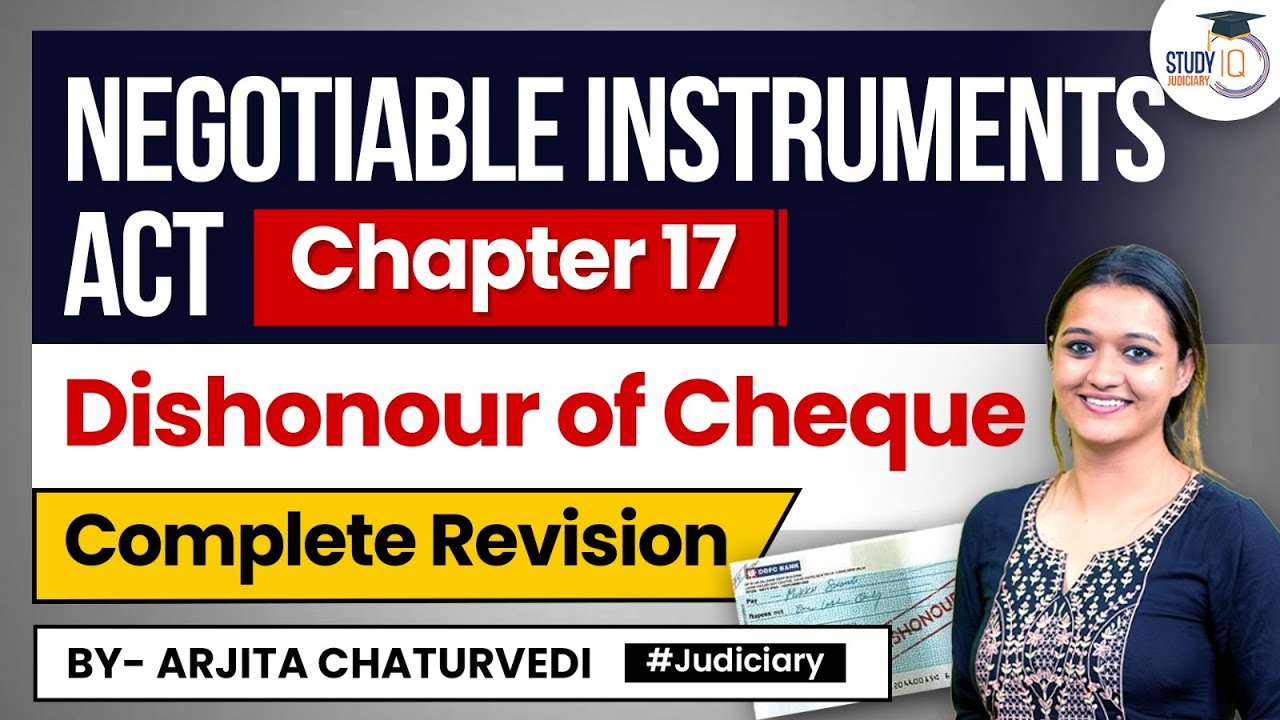 NI Act Chapter 17 | Dishonour of Cheque | Negotiable Instruments Act Chapter 17 Revision