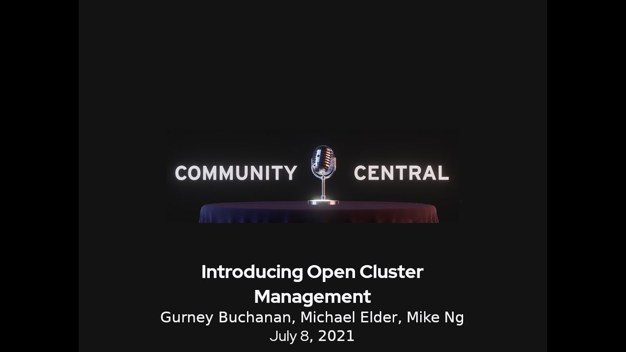 Community Central: Introducing Open Cluster Management