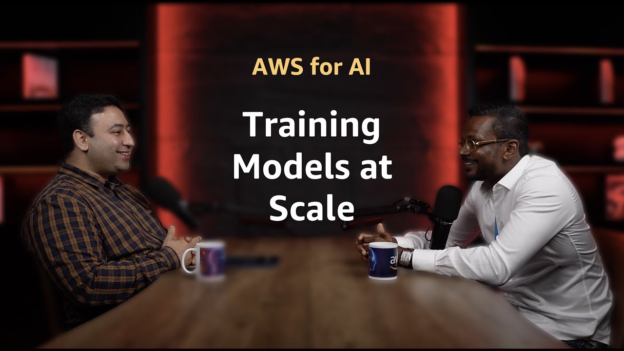 EP8: Training Models at Scale  | AWS for AI Podcast