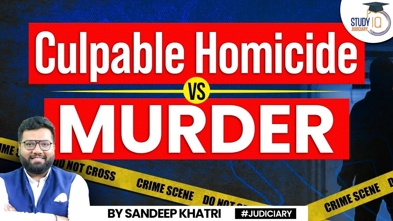 Culpable Homicide Vs Murder | The Differences | IPC | StudyIQ Judiciary | CPC
