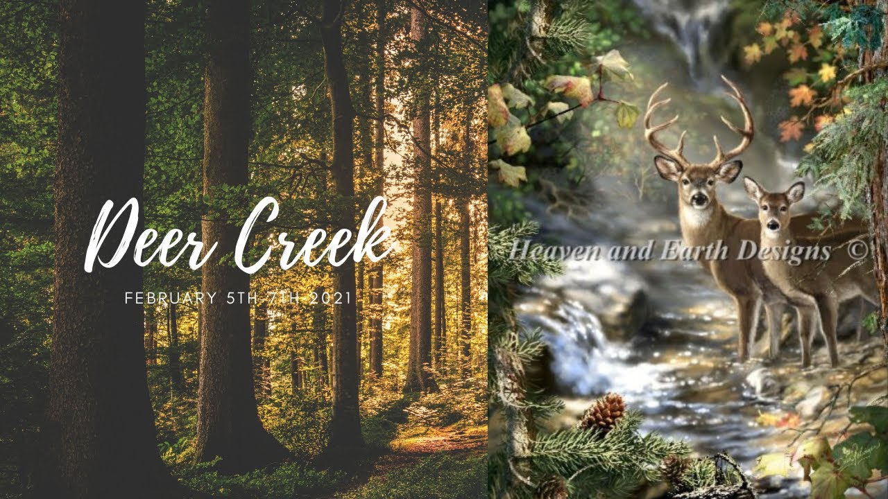 Deer Creek by Heaven and Earth Designs Timelapse (Cross-stitch) February 5th-7th 2021