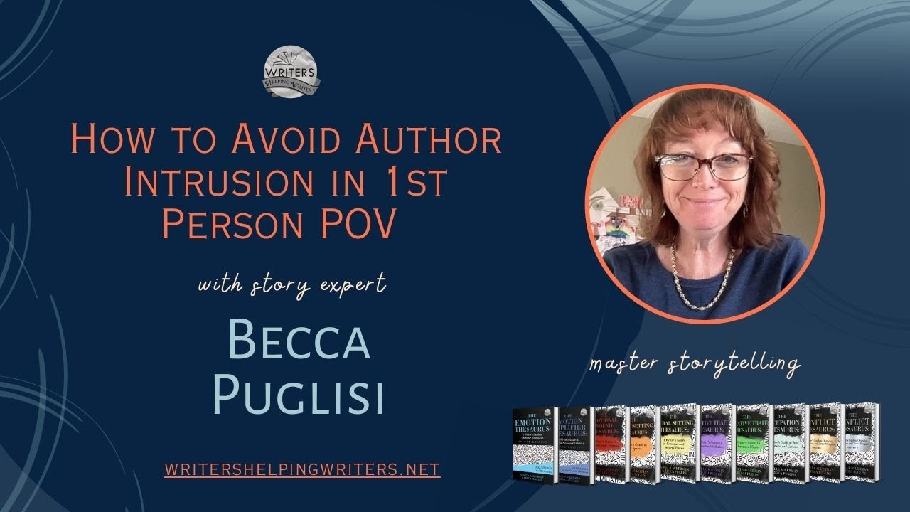 How to Avoid Author Intrusion in 1st Person POV | WRITERS HELPING WRITERS