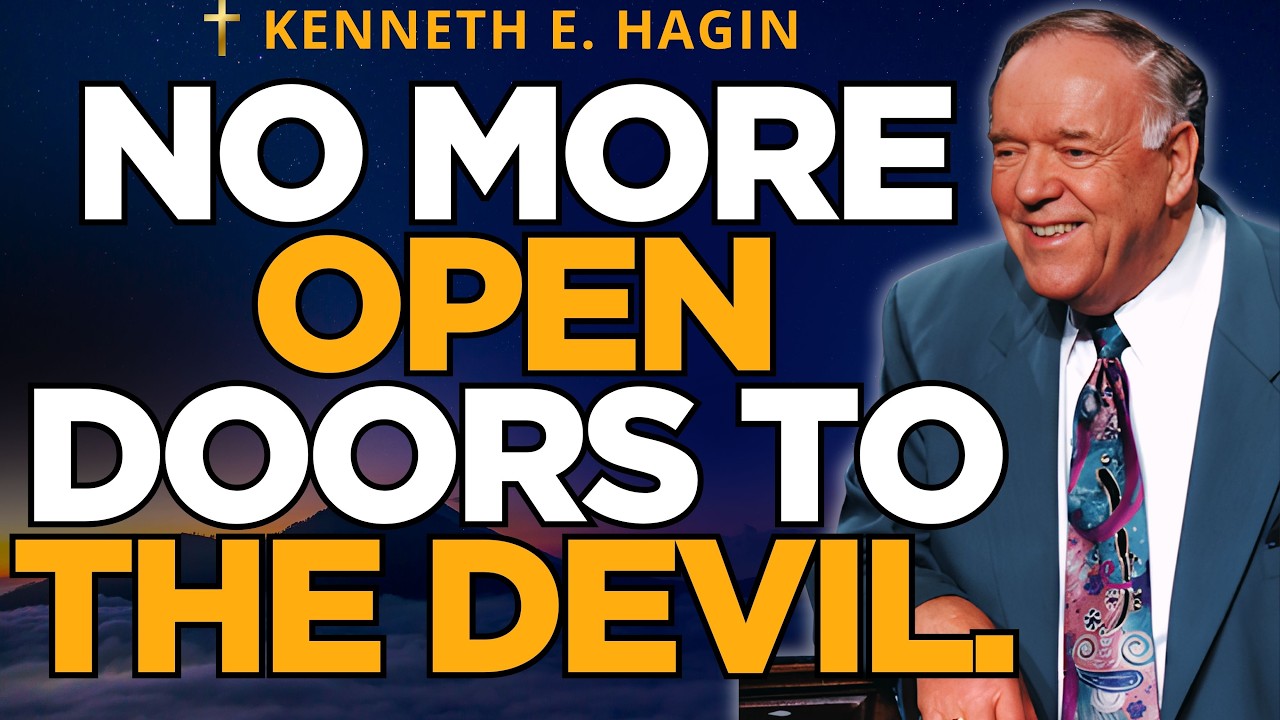 KENNETH E. HAGIN: SHUT THE DOOR ON THE DEVIL & TAKE AUTHORITY OVER YOUR MIND TODAY!