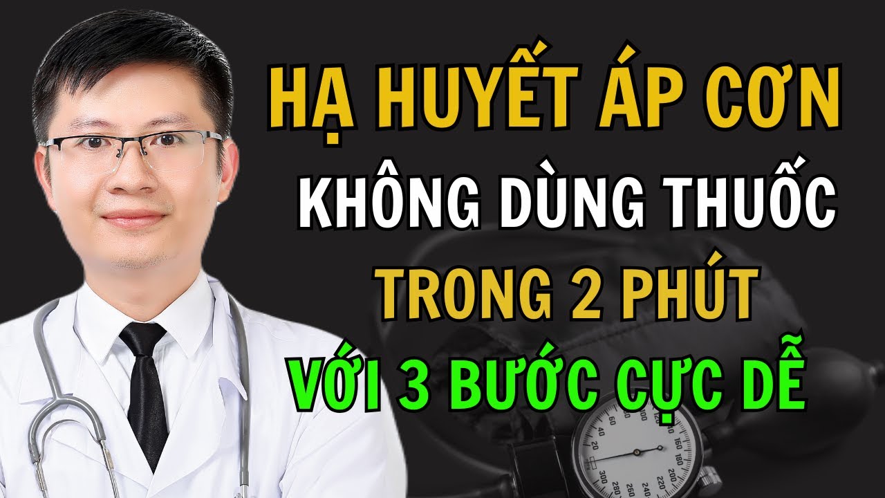 Cách HẠ HUYẾT ÁP TRONG 2 PHÚT tại nhà CHỈ VỚI 3 BƯỚC cực kỳ đơn giản KHÔNG DÙNG THUỐC