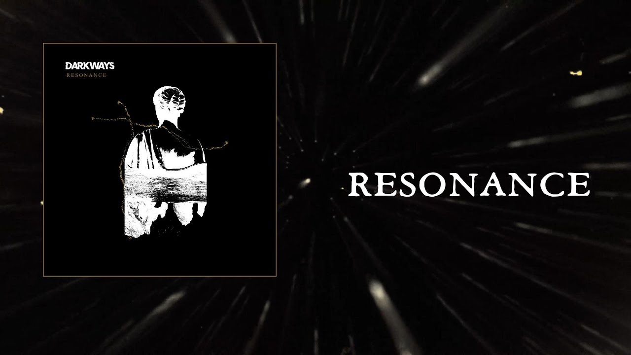 Darkways - Resonance (Official lyric video)