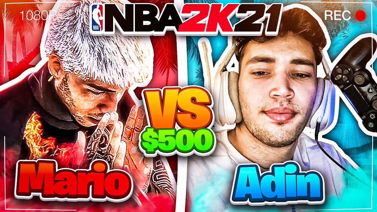 Mariosmindset makes Adin go INSANE during INTENSE $500 WAGER (NBA 2K21)
