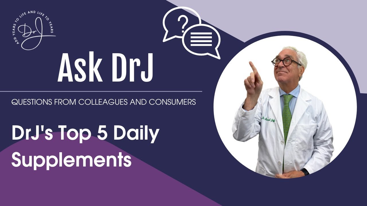 What are Dr. Jaffe&rsquo;s top 5 supplements?