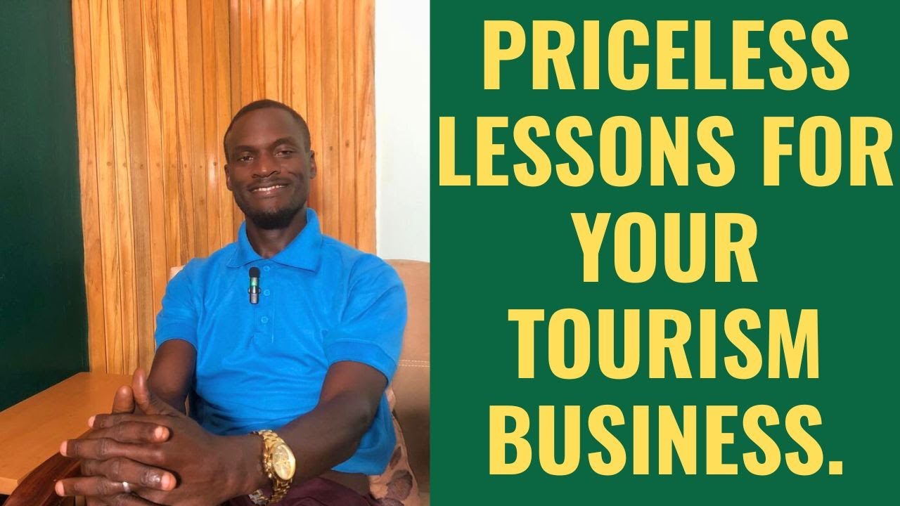 PRICELESS LESSONS FOR YOUR TOURISM BUSINESS TODAY