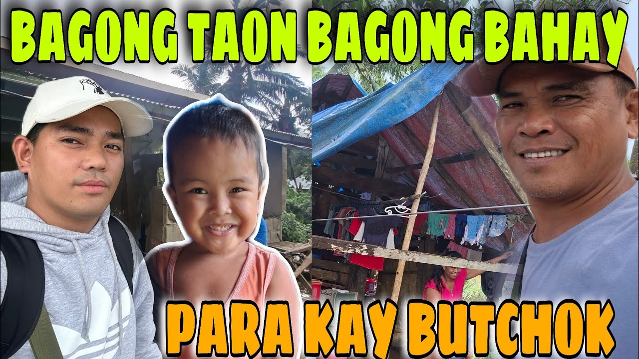 🇵🇭BAGONG TAON  BAGONG BAHAY‼️PARA SA PAMILYA NI BUTCHOK