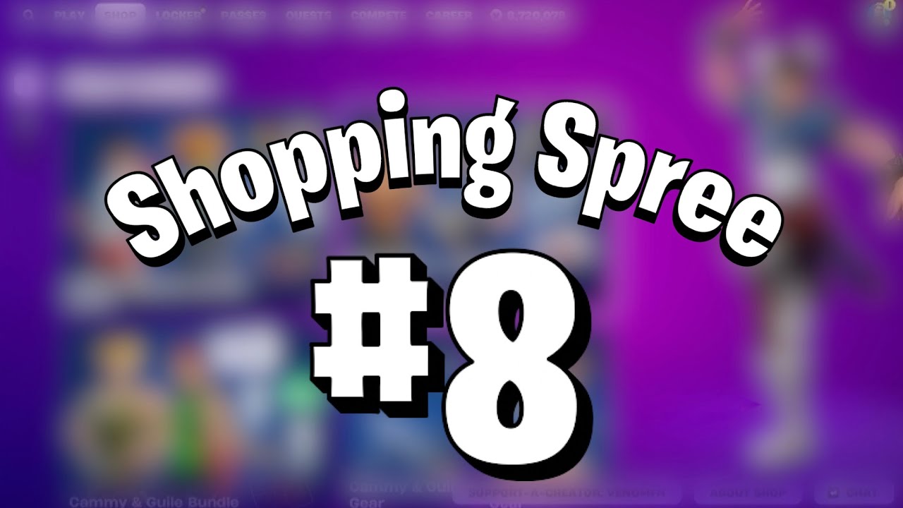 Fortnite Shopping Spree #8 