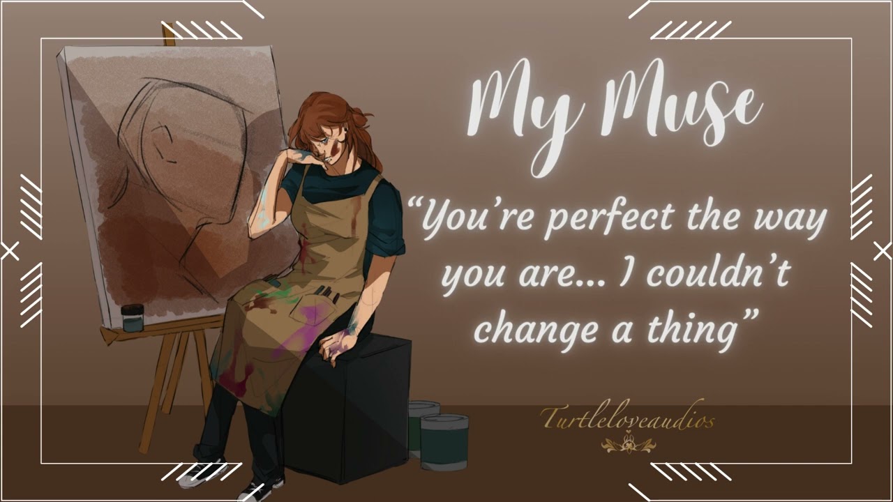 My Muse | [F4F][Artist x Model][Praise][Established Relationship][Wholesome]