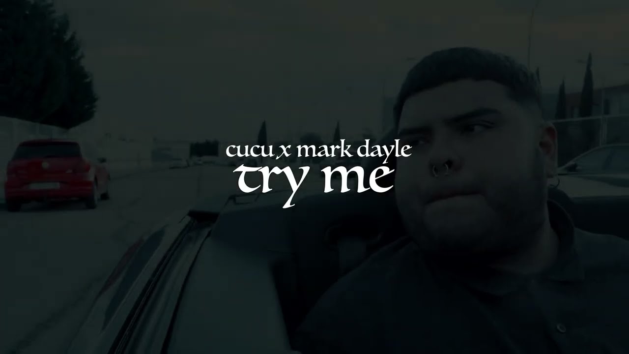CUCU - TRY ME Ft. Mark Dayle