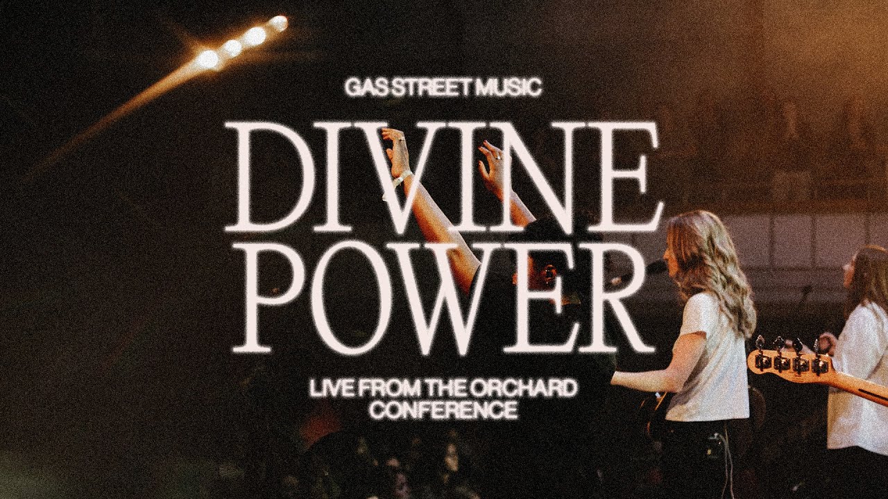 Divine Power (Live at The Orchard Conference) Gas Street Music &mdash; Anna Hellebronth, Millie Ferguson