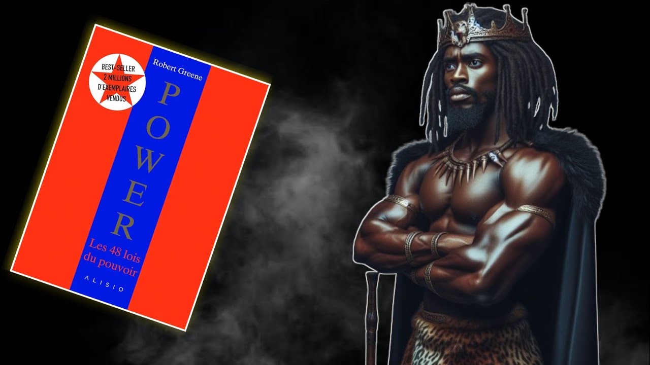 Les 48 Lois du Pouvoir ~ Robert Greene [RÉSUMÉ COMPLET] #WOLOF