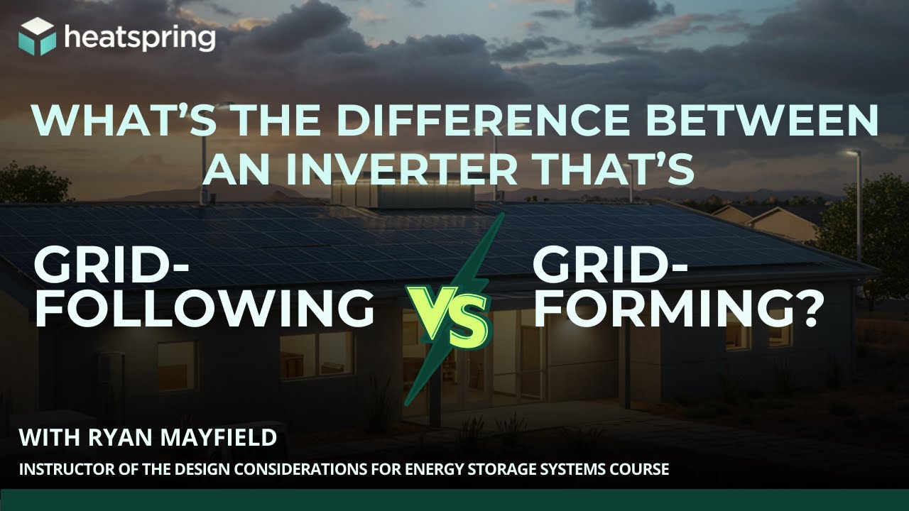 What's the Difference Between an Inverter That's Grid-Following Versus Grid- Forming?