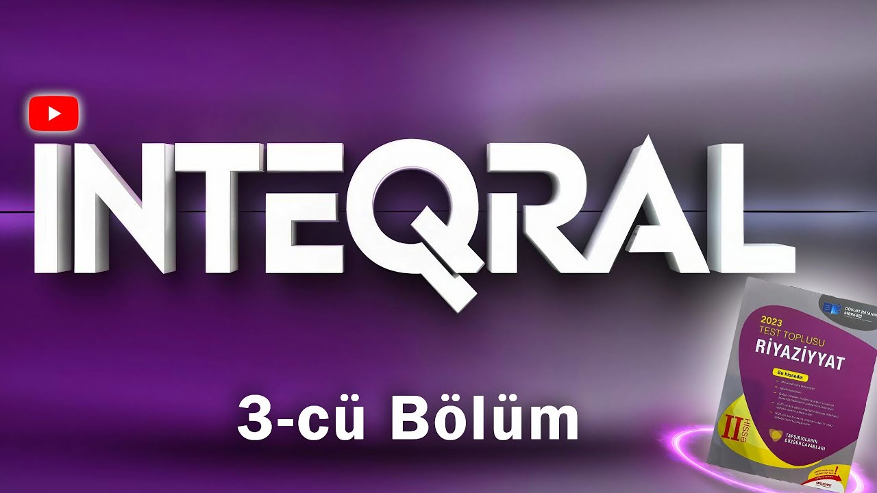 İNTEQRAL 3-CÜ BÖLÜM I Əyrilərlə hüdudlanmış fiqurun sahəsi I Yeni TEST TOPLUSU #2023