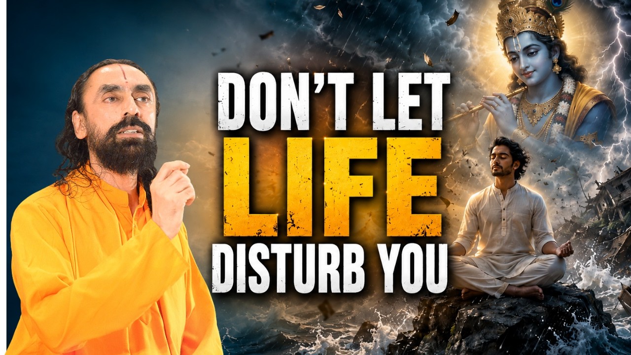 When Life Disturbs Your Peace, Remember Krishna&rsquo;s Advice | Swami Mukundananda