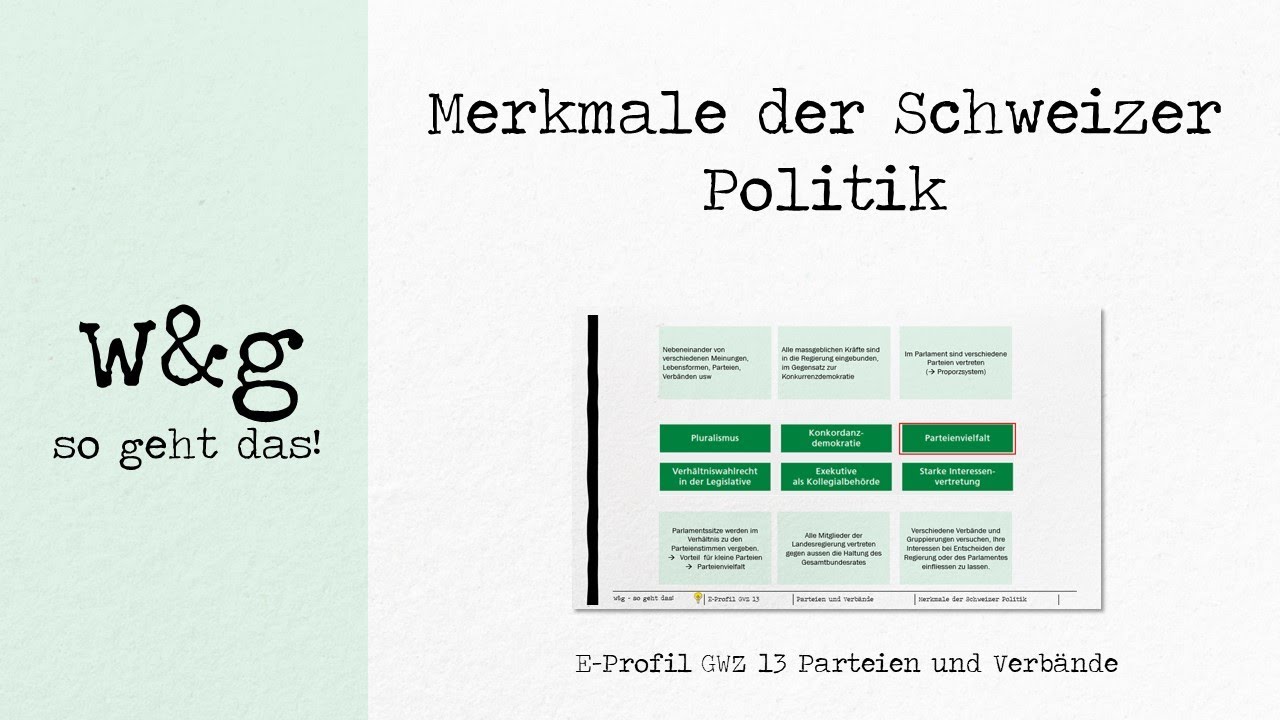 GWZ 13 Parteien und Verbände - #1 Merkmale der Schweizer Politik