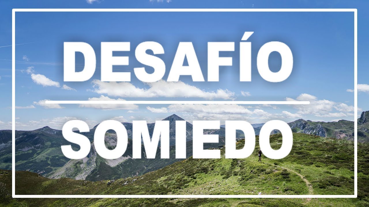 DESAFÍO SOMIEDO 2018 - LA AVENTURA DE UNA CARRERA PERFECTA