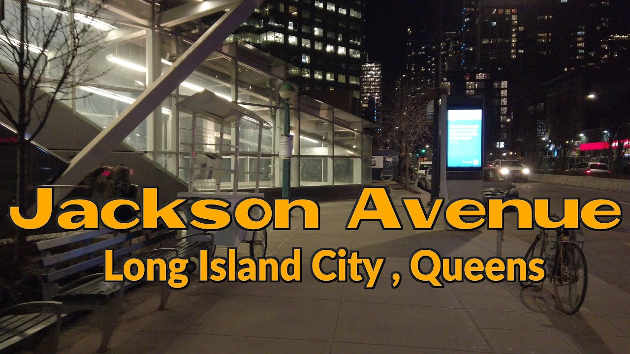 JACKSON AVE : Long Island City, Queens, New York night walk