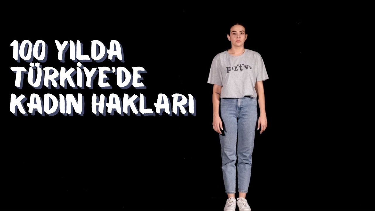 100 Yılda Türkiye'de Kadın Hakları | 25 Kasım Kadına Yönelik Şiddete Karşı Mücadele Günü