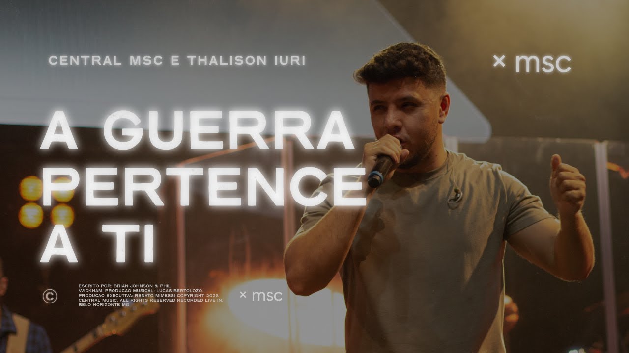 A Guerra Pertence a Ti (Ao Vivo) - Central MSC, Thalison Iuri