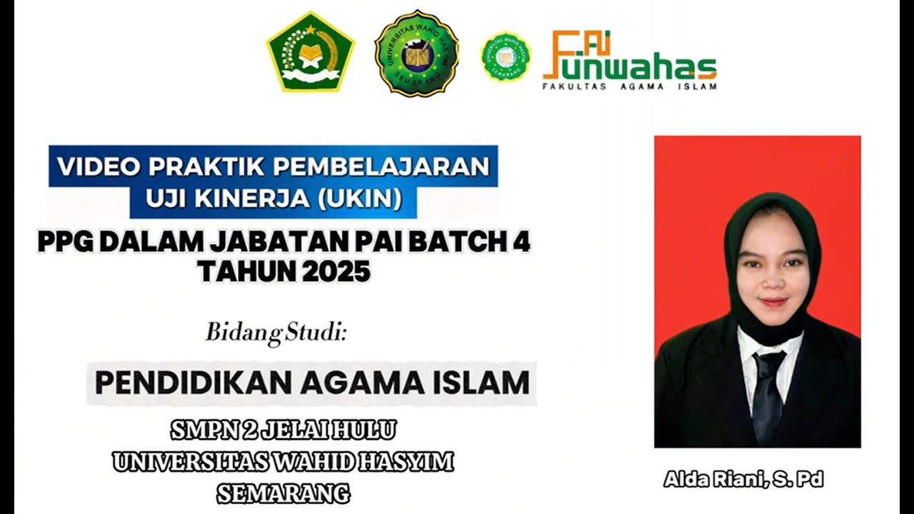 VIDEO UKIN PPG DALJAB Batch 4 LPTK UNWAHAS- Mapel PAI Materi Meneladani Al- Asma Al- Husna