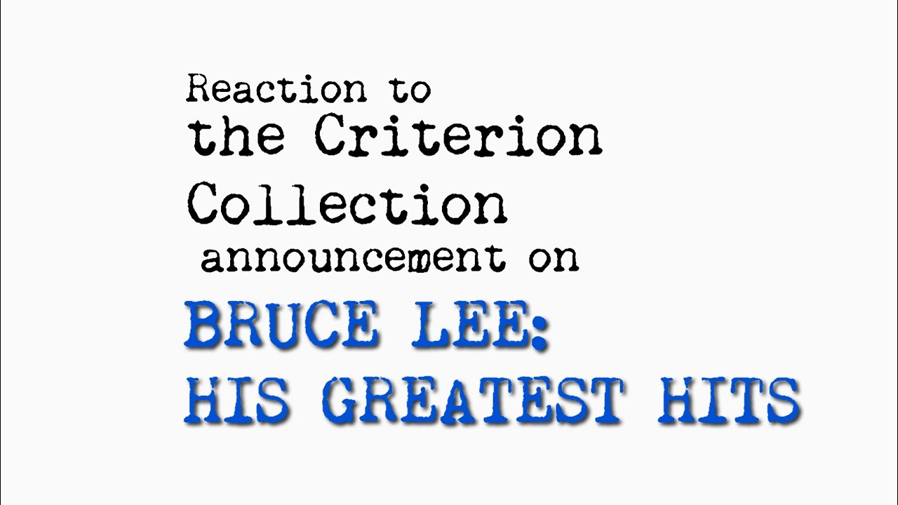 Reaction to the Criterion Collection announcement on BRUCE LEE: HIS GREATEST HITS